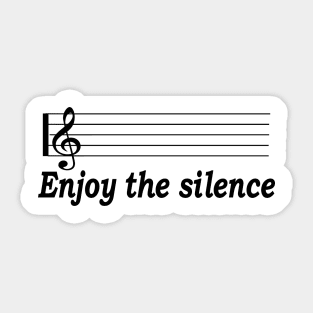 enjoy the silence Sticker